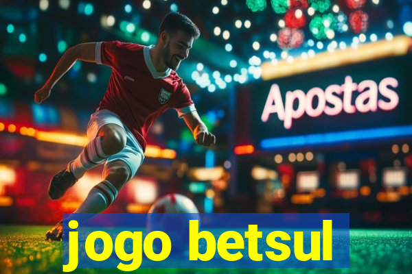 jogo betsul