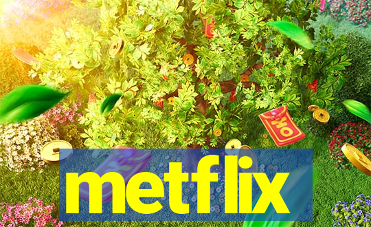 metflix