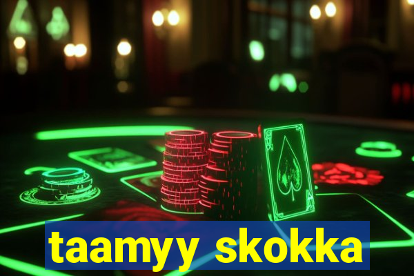 taamyy skokka