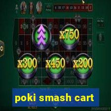 poki smash cart