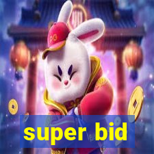 super bid