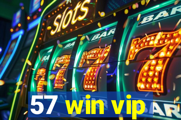 57 win vip