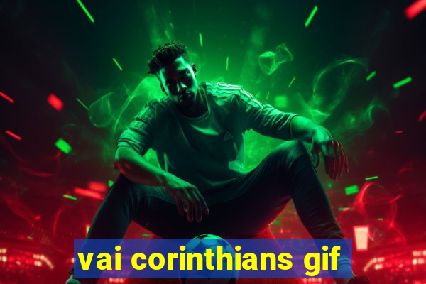 vai corinthians gif