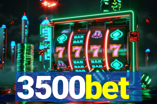 3500bet