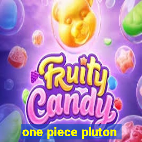 one piece pluton