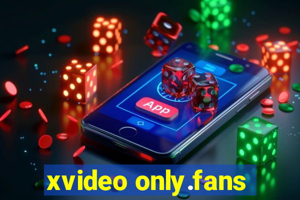 xvideo only.fans