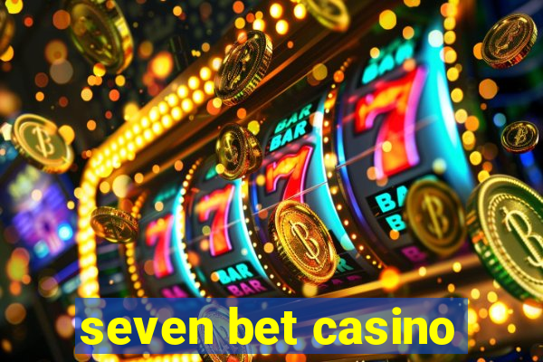 seven bet casino