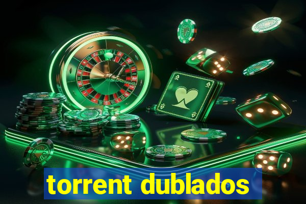 torrent dublados