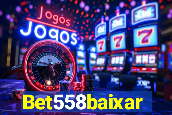 Bet558baixar