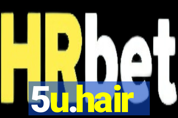 5u.hair