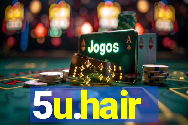 5u.hair