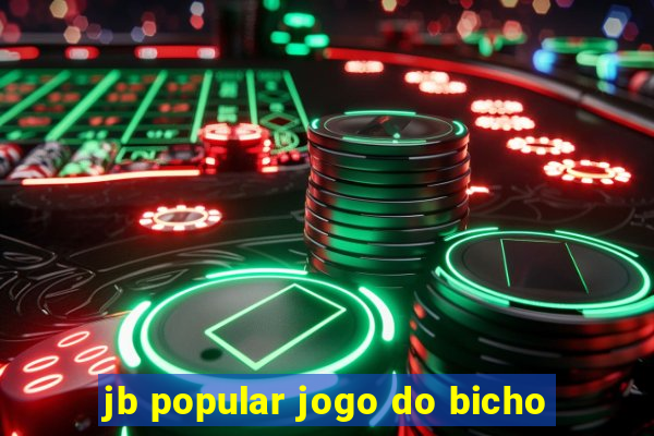 jb popular jogo do bicho