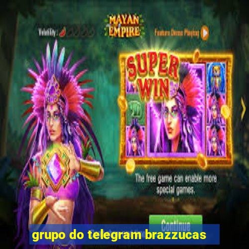 grupo do telegram brazzucas