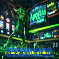 candy crush ganhar dinheiro de verdade