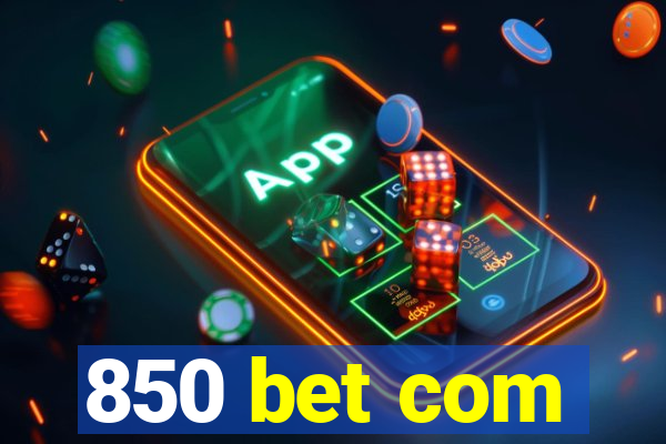 850 bet com