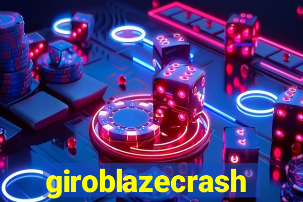 giroblazecrash