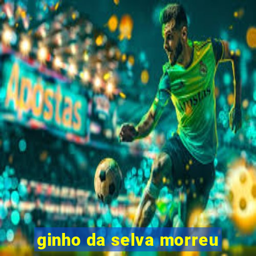 ginho da selva morreu