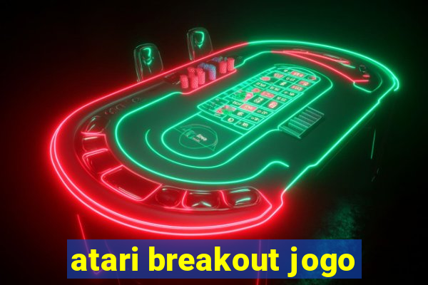 atari breakout jogo