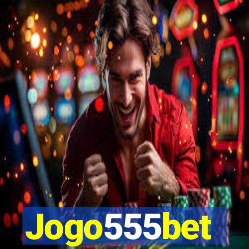 Jogo555bet