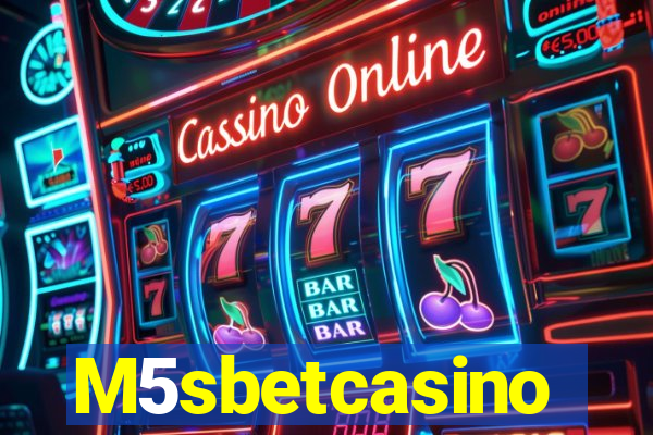 M5sbetcasino