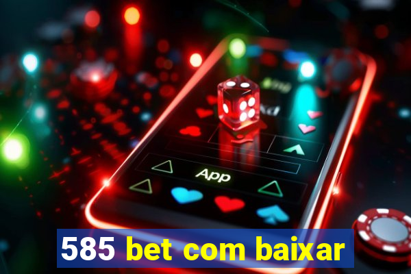 585 bet com baixar