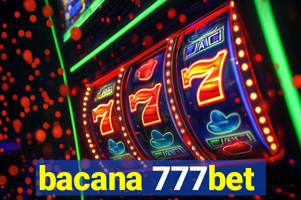 bacana 777bet