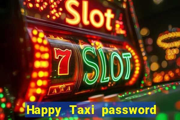 Happy Taxi password road 96 road 96 happy taxi security