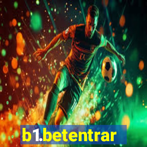 b1.betentrar