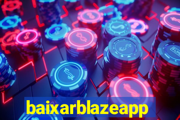 baixarblazeapp