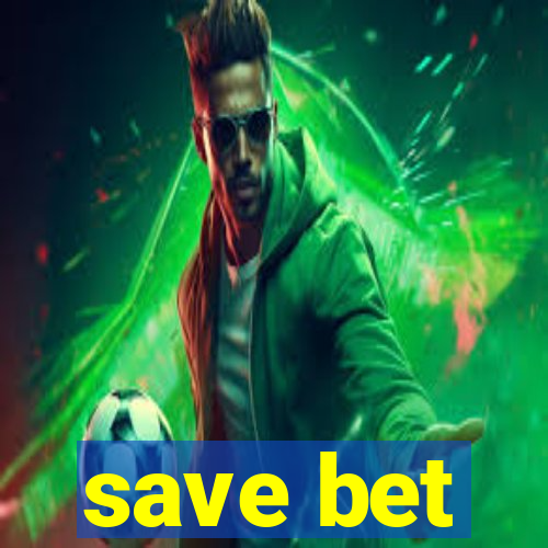 save bet