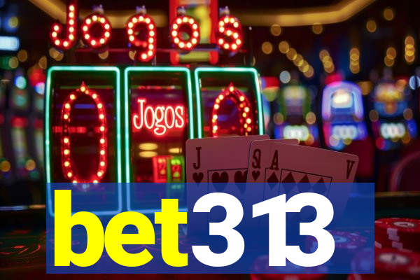 bet313