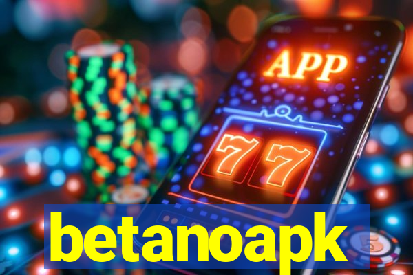 betanoapk