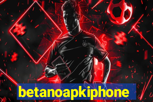 betanoapkiphone