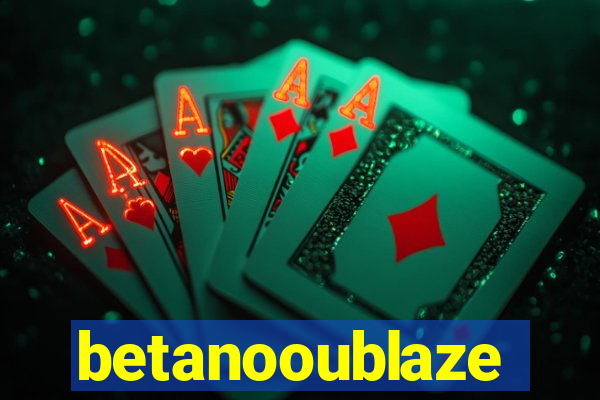 betanooublaze