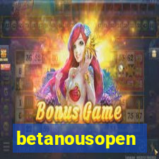 betanousopen