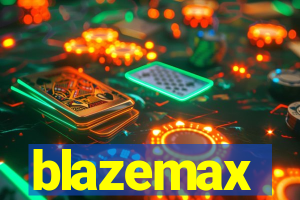 blazemax