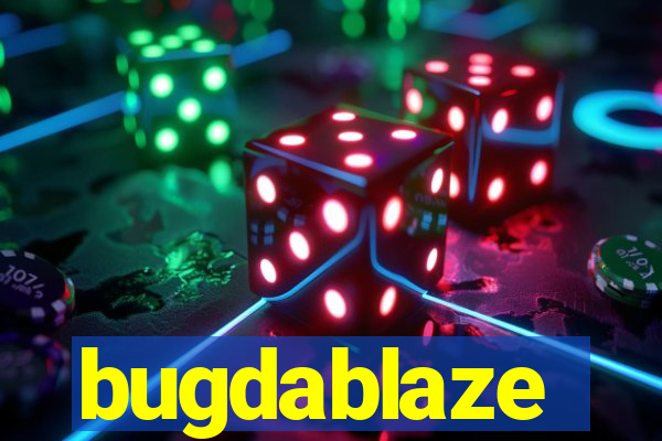 bugdablaze