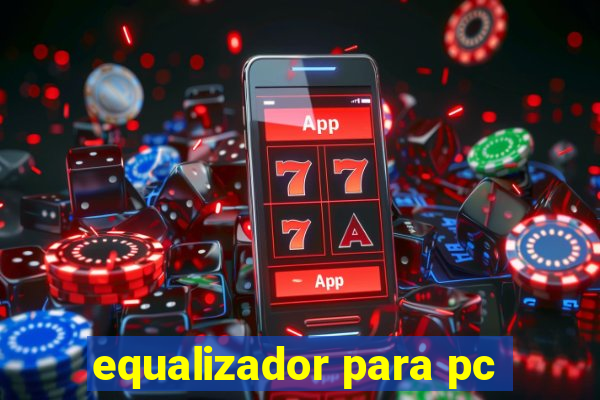 equalizador para pc