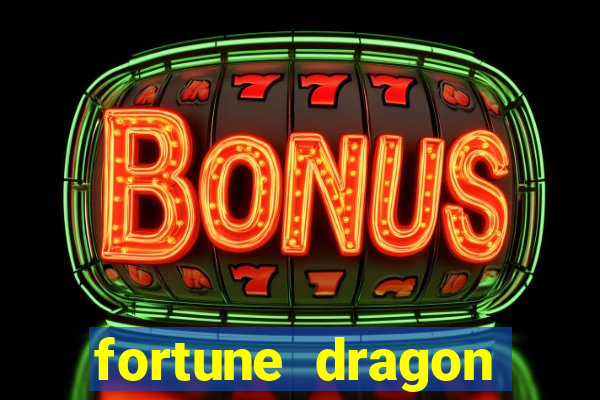 fortune dragon horários pagantes