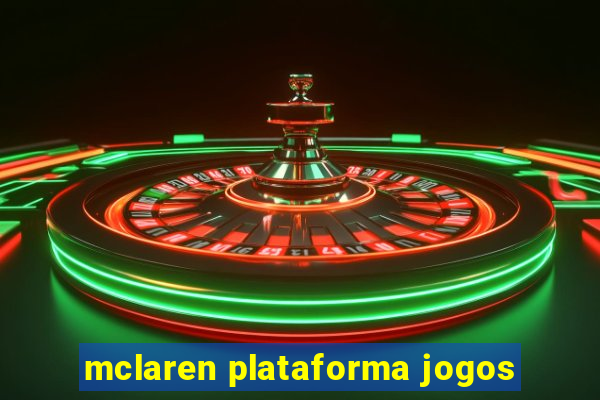 mclaren plataforma jogos