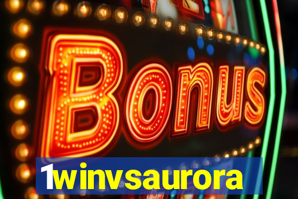 1winvsaurora