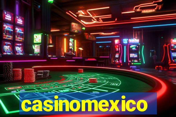 casinomexico