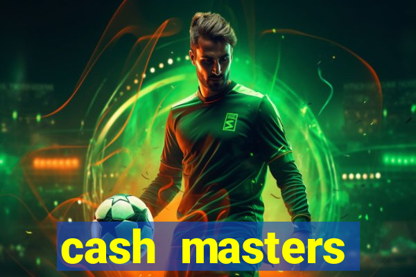 cash masters dinheiro infinito