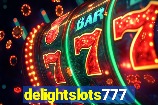 delightslots777