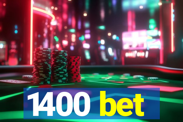 1400 bet