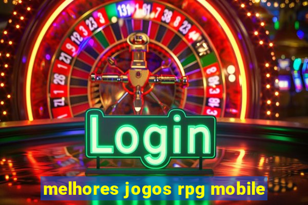 melhores jogos rpg mobile