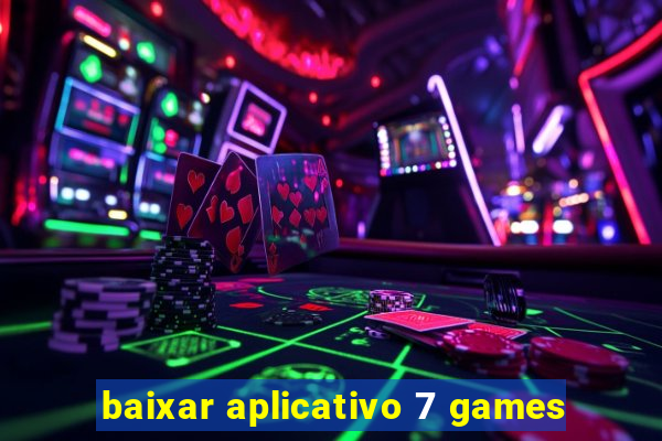 baixar aplicativo 7 games