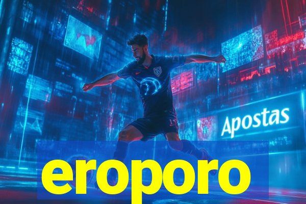 eroporo