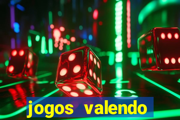 jogos valendo dinheiro online