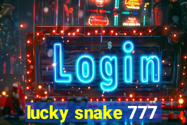 lucky snake 777